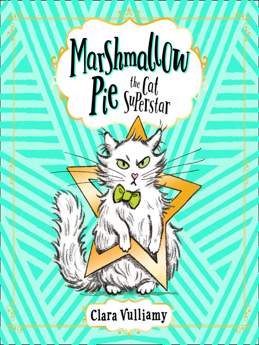 Title details for Marshmallow Pie the Cat Superstar by Clara Vulliamy - Available